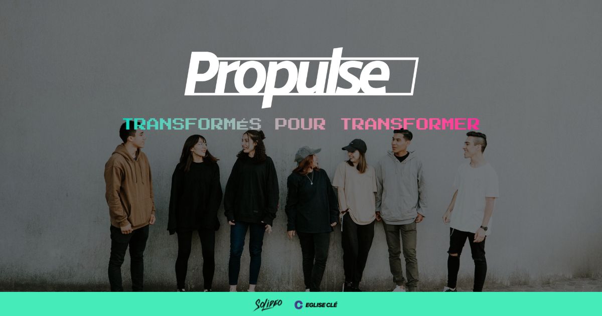 Propulse : une semaine de bénédictions...